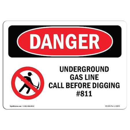 Signmission Safety Sign, OSHA Danger, 7" Height, Underground Gas Line Call No. 811, Landscape OS-DS-D-710-L-1805